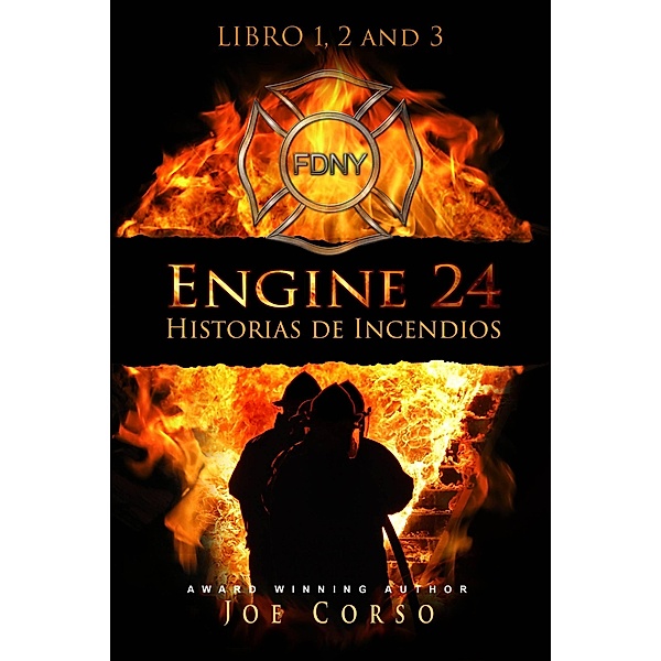 Engine24 Historias de Incendios 1 2 y 3 para Kindle, Joe Corso