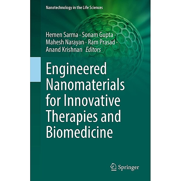 Engineered Nanomaterials for Innovative Therapies and Biomedicine / Nanotechnology in the Life Sciences
