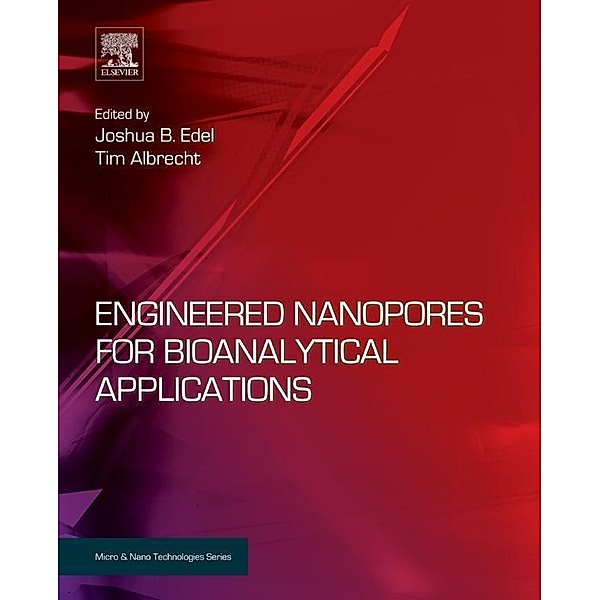 Engineered Nanopores for Bioanalytical Applications, Joshua B. Edel, Tim Albrecht