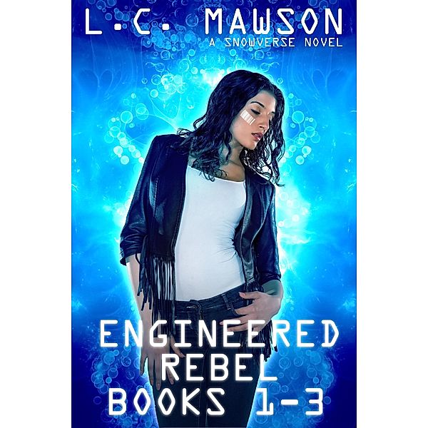 Engineered Rebel: Books 1-3 / Engineered Rebel, L. C. Mawson
