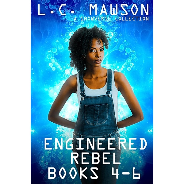 Engineered Rebel: Books 4-6 / Engineered Rebel, L. C. Mawson