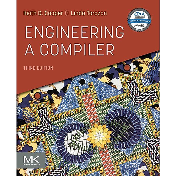 Engineering a Compiler, Keith D. Cooper, Linda Torczon