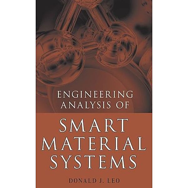 Engineering Analysis of Smart Material Systems, Donald J. Leo