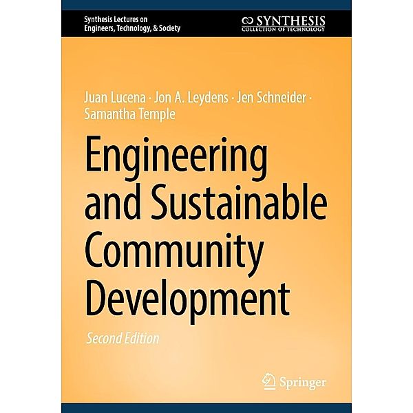 Engineering and Sustainable Community Development / Synthesis Lectures on Engineers, Technology, & Society, Juan Lucena, Jon A. Leydens, Jen Schneider, Samantha Temple