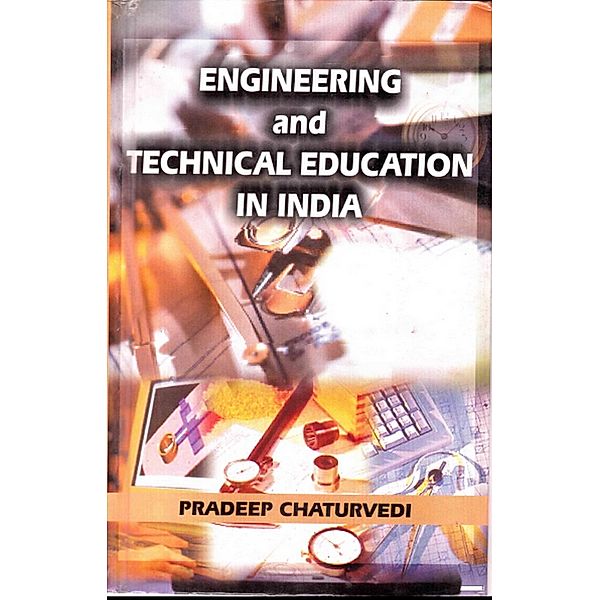 Engineering and Technical Education in India, Pradeep Chaturvedi