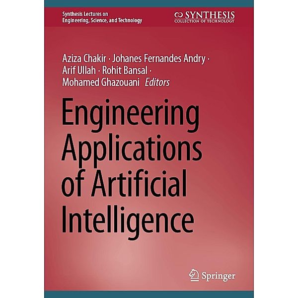 Engineering Applications of Artificial Intelligence / Synthesis Lectures on Engineering, Science, and Technology