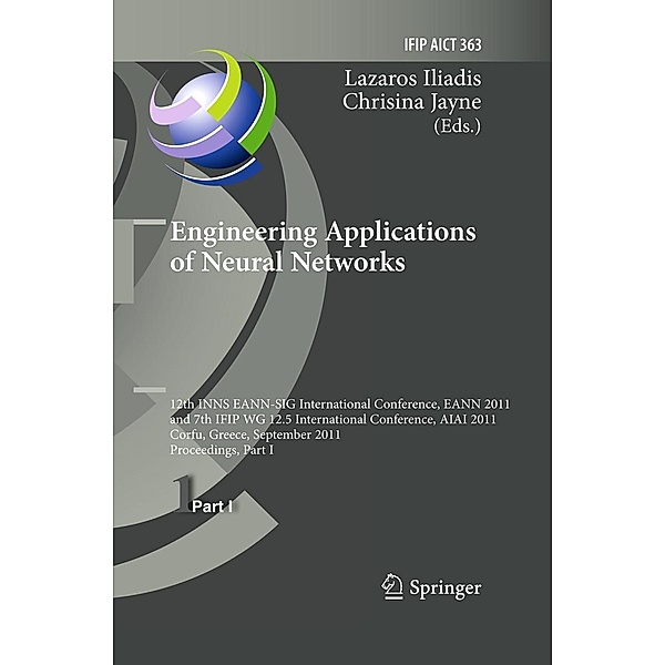 Engineering Applications of Neural Networks / IFIP Advances in Information and Communication Technology Bd.363