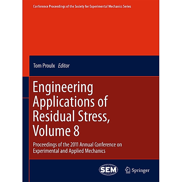 Engineering Applications of Residual Stress, Volume 8