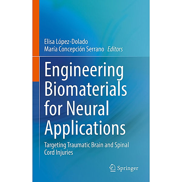 Engineering Biomaterials for Neural Applications