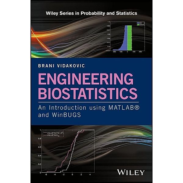 Engineering Biostatistics / Wiley Series in Probability and Statistics, Brani Vidakovic