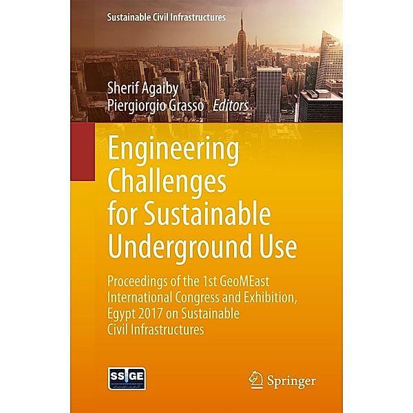 Engineering Challenges for Sustainable Underground Use / Sustainable Civil Infrastructures