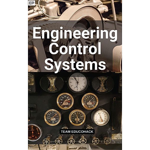 Engineering Control Systems, Educohack Press