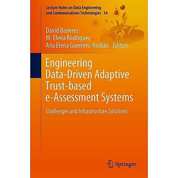 Engineering Data-Driven Adaptive Trust-based e-Assessment Systems / Lecture Notes on Data Engineering and Communications Technologies Bd.34