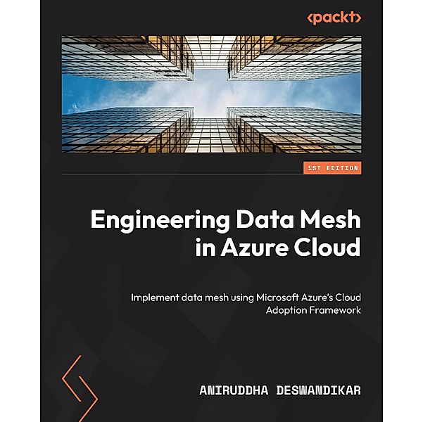 Engineering Data Mesh in Azure Cloud, Aniruddha Deswandikar