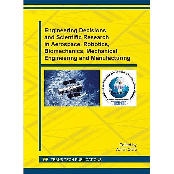 Engineering Decisions and Scientific Research in Aerospace, Robotics, Biomechanics, Mechanical Engineering and Manufacturing