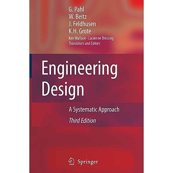 Engineering Design, Gerhard Pahl, W. Beitz, Jörg Feldhusen, Karl-Heinrich Grote