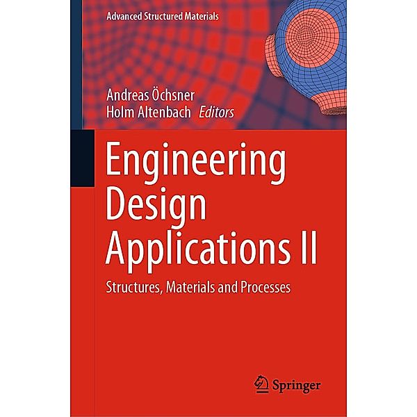 Engineering Design Applications II / Advanced Structured Materials Bd.113