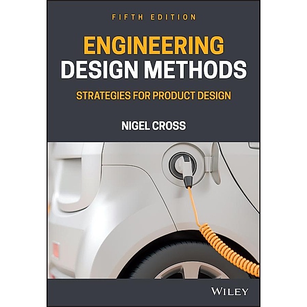 Engineering Design Methods, Nigel Cross