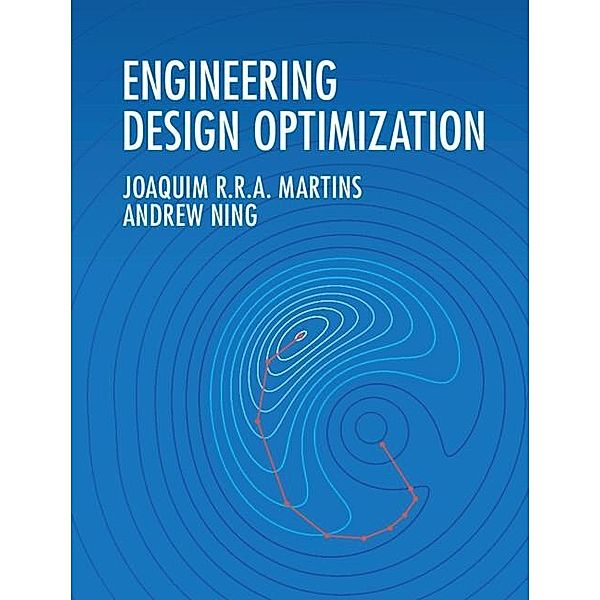Engineering Design Optimization, Joaquim R. R. A. Martins