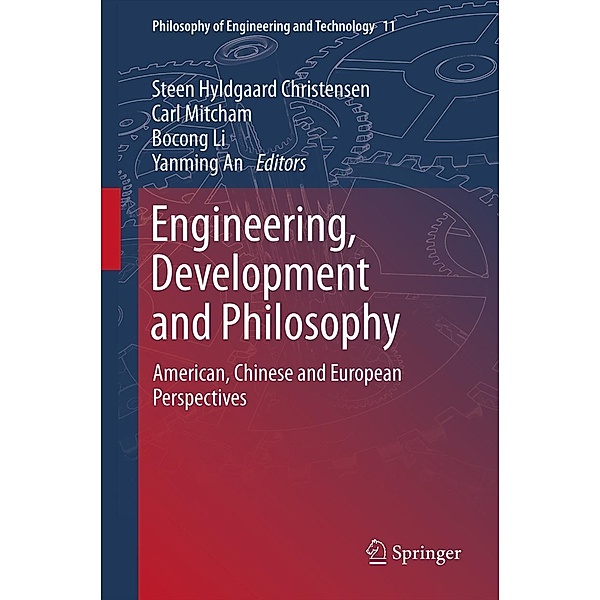 Engineering, Development and Philosophy / Philosophy of Engineering and Technology Bd.11