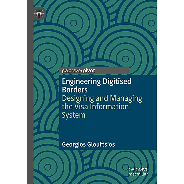 Engineering Digitised Borders, Georgios Glouftsios