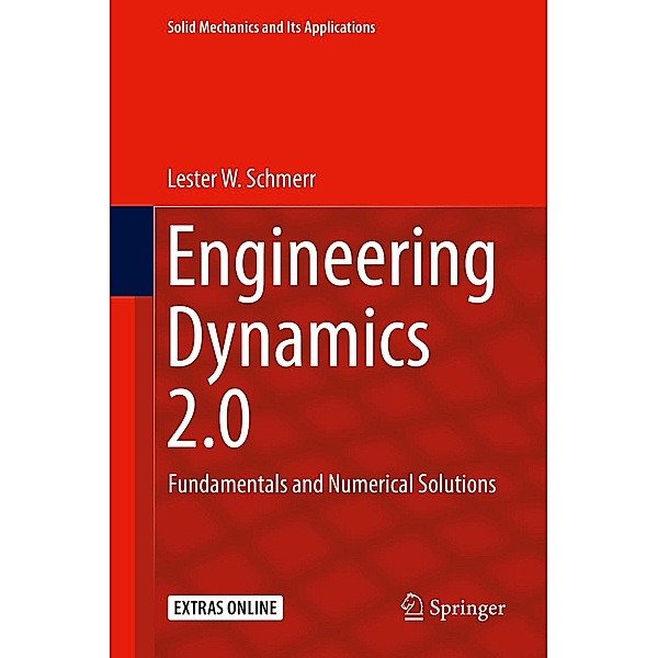 Engineering Dynamics 2.0 / Solid Mechanics and Its Applications Bd.254, Lester W. Schmerr