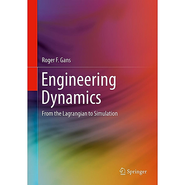 Engineering Dynamics, Roger F. Gans