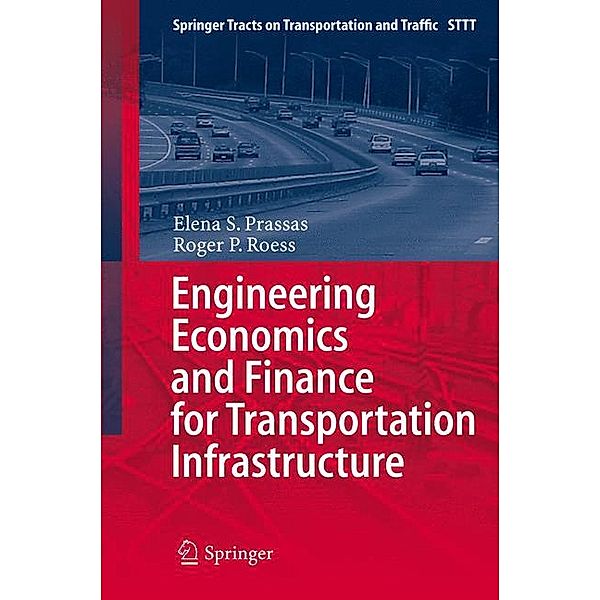 Engineering Economics and Finance for Transportation Infrastructure, Elena S. Prassas, Roger P. Roess