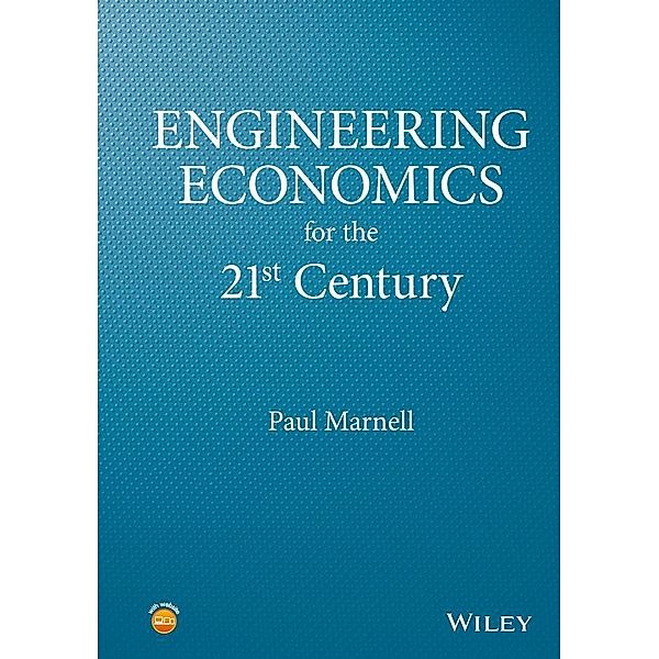 Engineering Economics for the 21st Century, Paul Marnell
