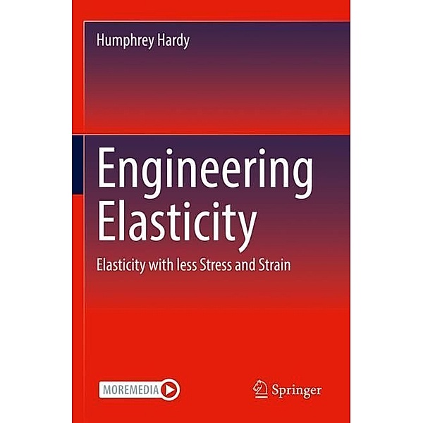 Engineering Elasticity, Humphrey Hardy
