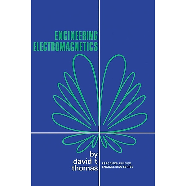 Engineering Electromagnetics, David T. Thomas