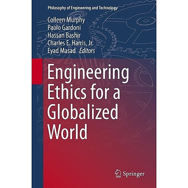 Engineering Ethics for a Globalized World / Philosophy of Engineering and Technology Bd.22