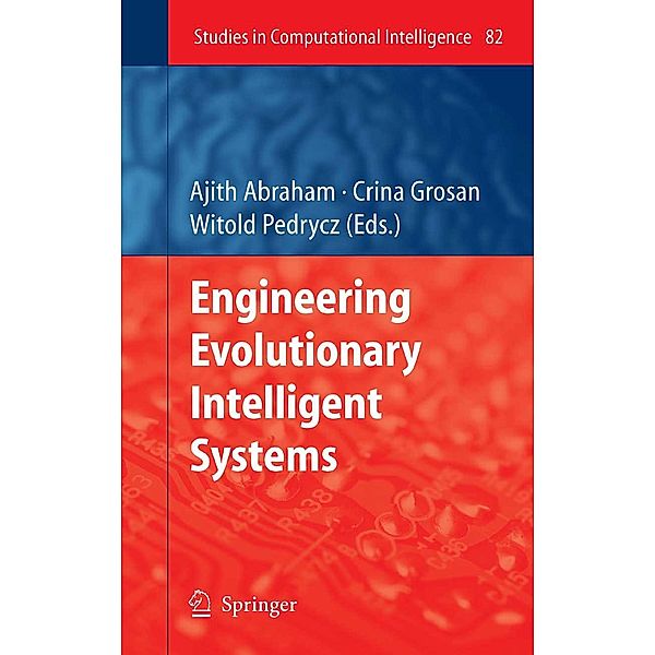 Engineering Evolutionary Intelligent Systems / Studies in Computational Intelligence Bd.82