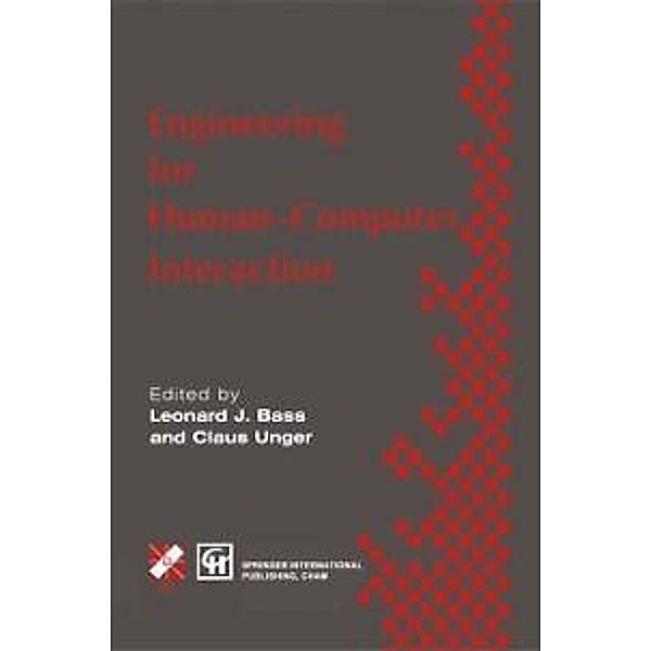 Engineering for HCI / IFIP Advances in Information and Communication Technology, Claus Unger, Leonard J. Bass