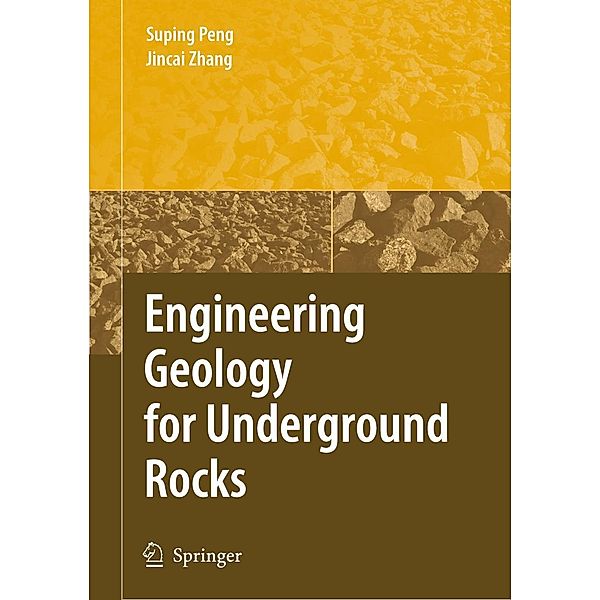 Engineering Geology for Underground Rocks, Suping Peng, Jincai Zhang