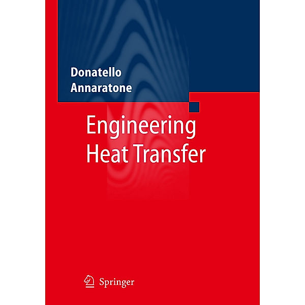 Engineering Heat Transfer, Donatello Annaratone