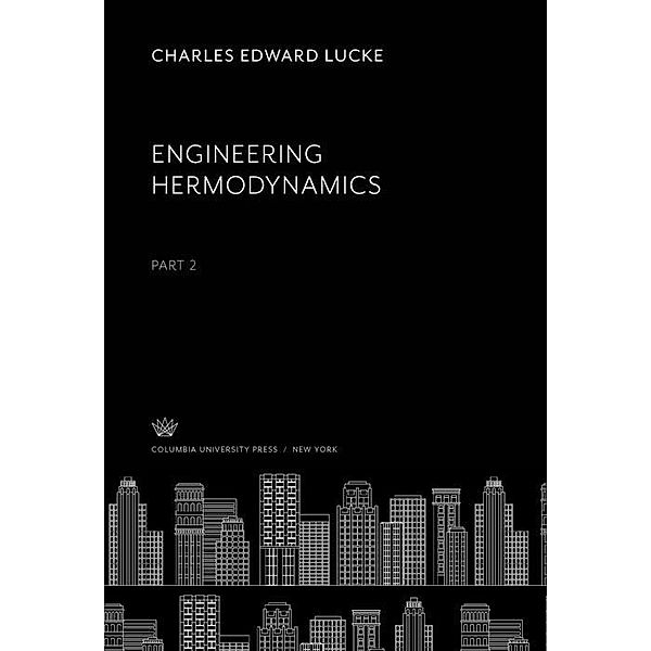 Engineering Hermodynamics, Charles Edward Lucke