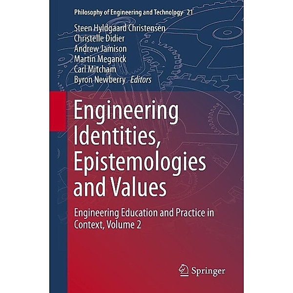Engineering Identities, Epistemologies and Values / Philosophy of Engineering and Technology Bd.21