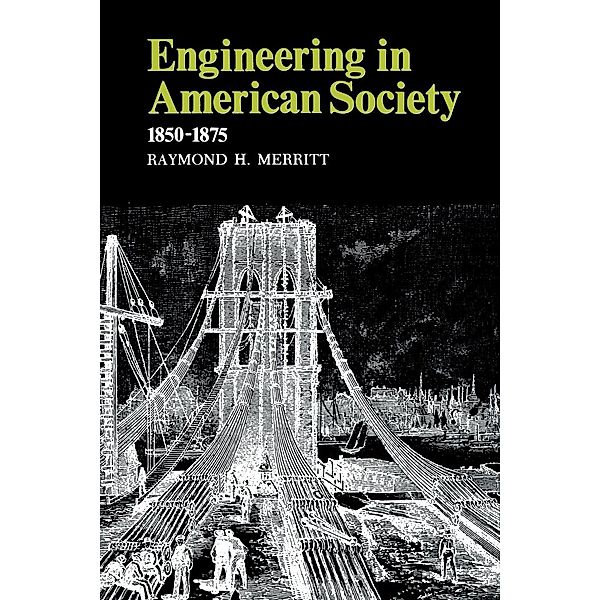 Engineering in American Society, Raymond H. Merritt