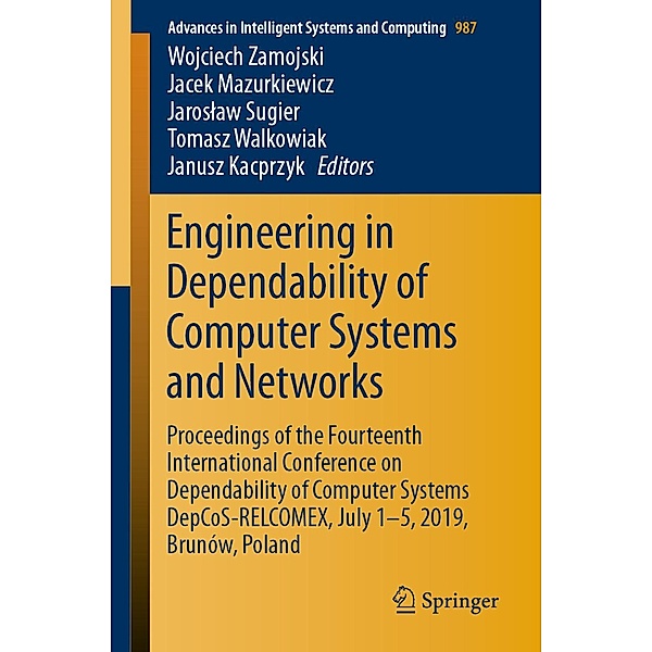 Engineering in Dependability of Computer Systems and Networks / Advances in Intelligent Systems and Computing Bd.987