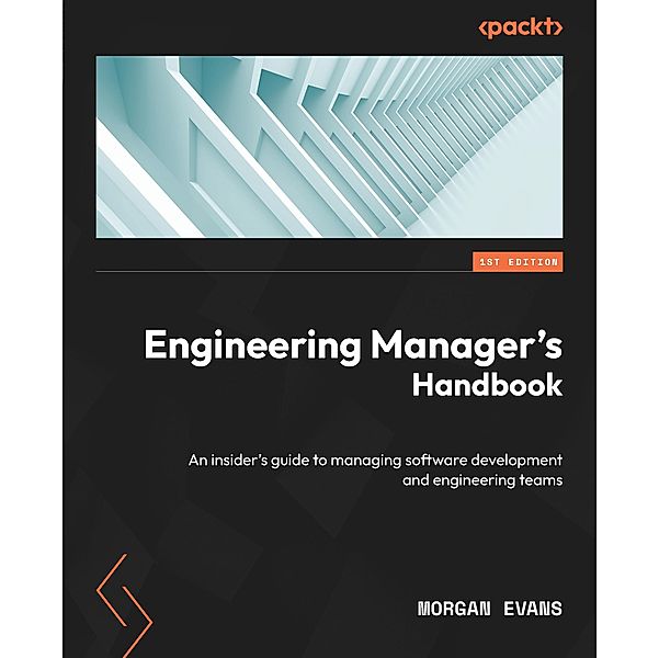 Engineering Manager's Handbook, Morgan Evans