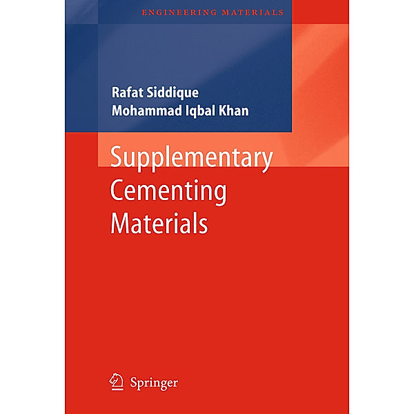 Engineering Materials / Supplementary Cementing Materials, Rafat Siddique, Mohammad Iqbal Khan