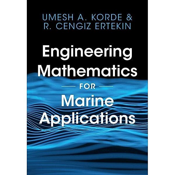 Engineering Mathematics for Marine Applications, Umesh A. Korde, R. Cengiz Ertekin