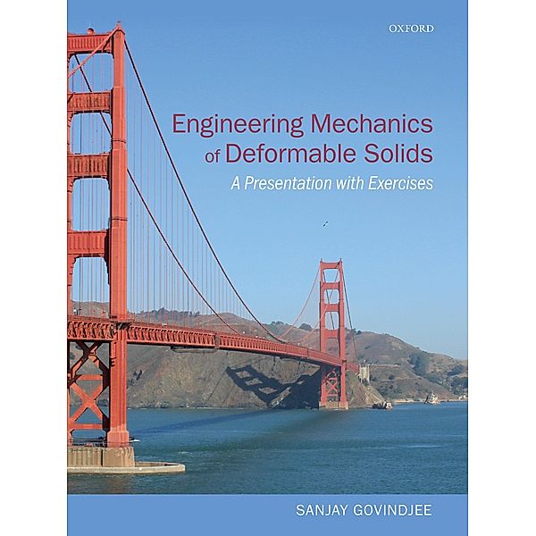 Engineering Mechanics of Deformable Solids, Sanjay Govindjee