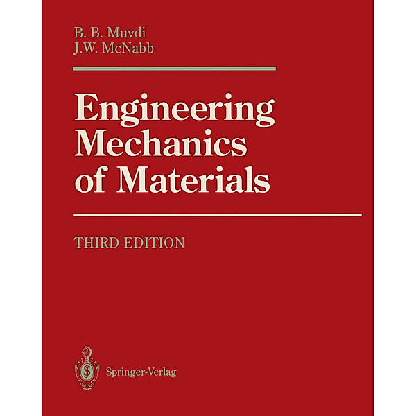 Engineering Mechanics of Materials, B. B. Muvdi, J. W. McNabb