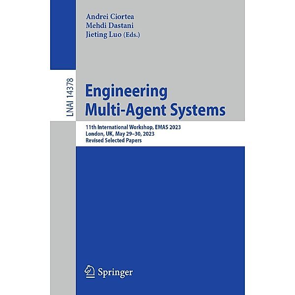 Engineering Multi-Agent Systems / Lecture Notes in Computer Science Bd.14378