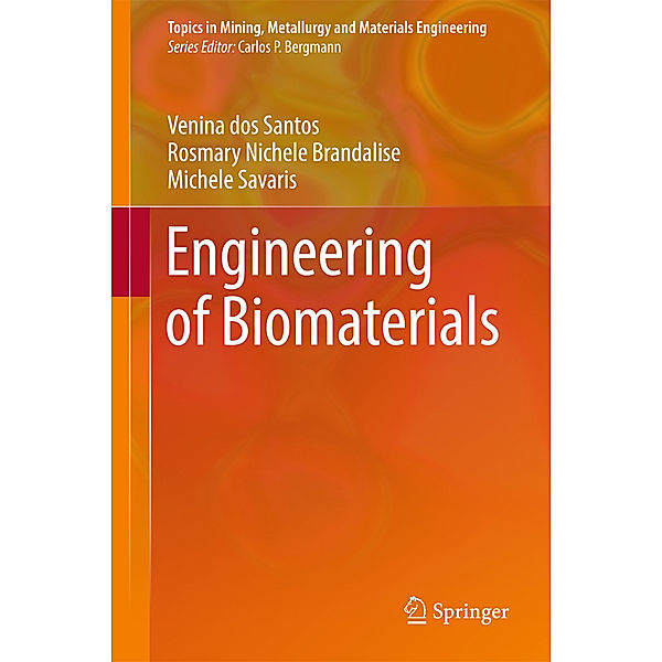Engineering of Biomaterials, Venina dos Santos, Rosmary Nichele Brandalise, Michele Savaris