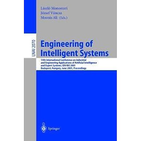 Engineering of Intelligent Systems / Lecture Notes in Computer Science Bd.2070