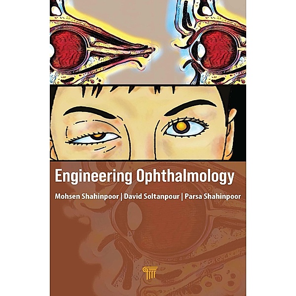 Engineering Ophthalmology, Mohsen Shahinpoor, David Soltanpour, Parsa Shahinpoor