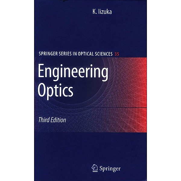 Engineering Optics / Springer Series in Optical Sciences Bd.35, Keigo Iizuka